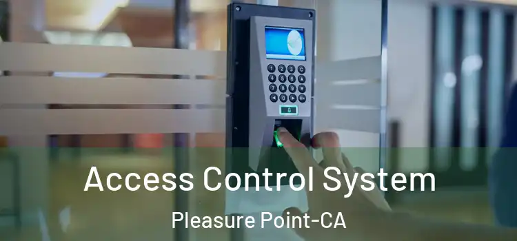  Access Control System Pleasure Point-CA